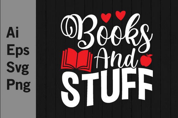 Books and Stuff, I Love Book Tee Graphic: More Than a Font