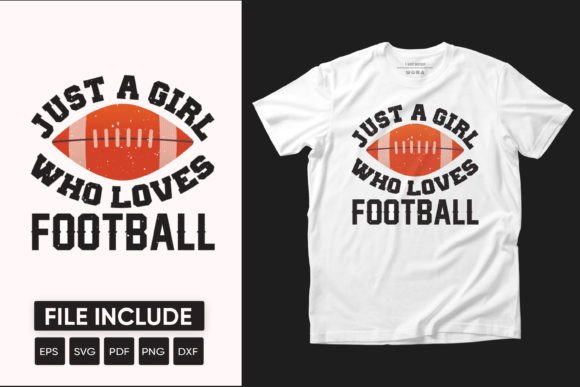 Just a Girl Who Loves Football Graphic: More Than Just a T-Shirt Design
