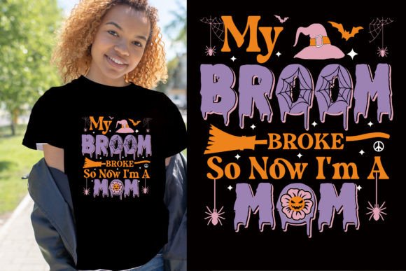 My Broom Broke So Now I Am a Mom: A Graphic for Halloween Fun