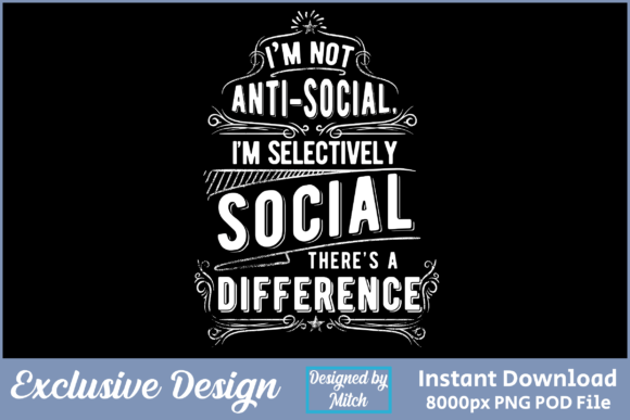 The I'm Not Anti-Social Graphic Shirt Design: A Designer's Take
