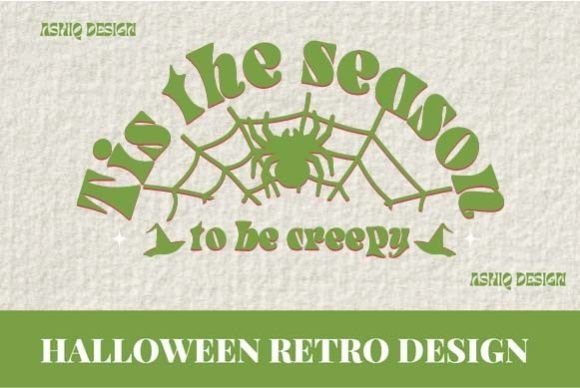 TIS the SEASON to BE CREEPY GRAPHIC: Unleash Your Halloween Creativity